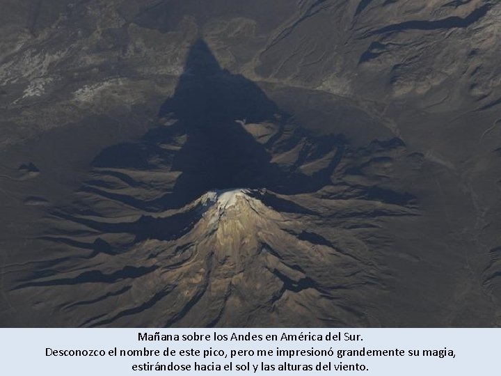 Mañana sobre los Andes en América del Sur. Desconozco el nombre de este pico,