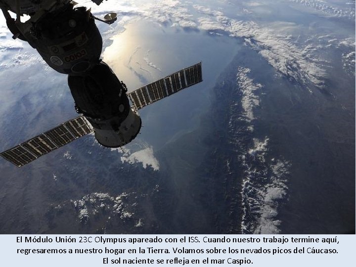 El Módulo Unión 23 C Olympus apareado con el ISS. Cuando nuestro trabajo termine
