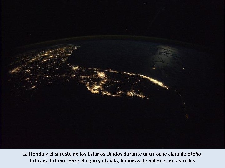 La Florida y el sureste de los Estados Unidos durante una noche clara de