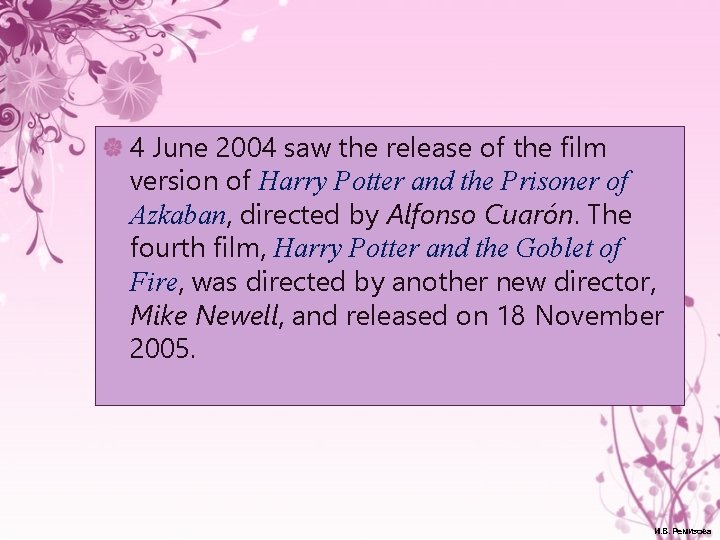 4 June 2004 saw the release of the film version of Harry Potter and