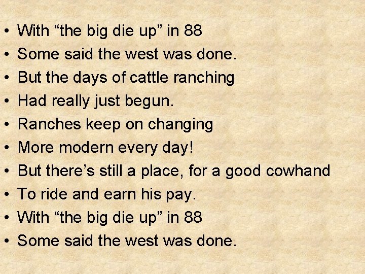 • • • With “the big die up” in 88 Some said the