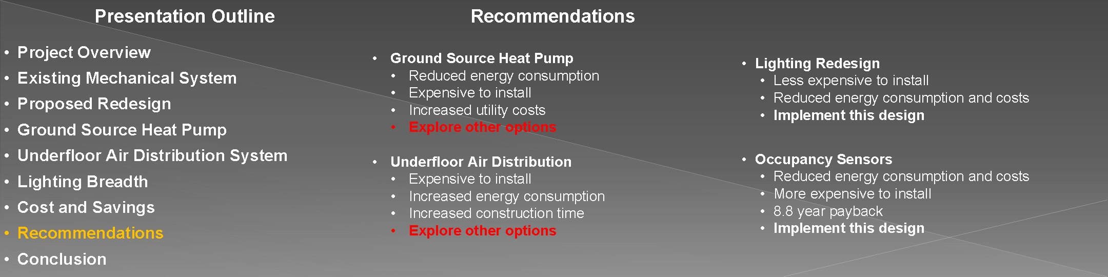 Presentation Outline • Project Overview • Existing Mechanical System • Proposed Redesign • Ground