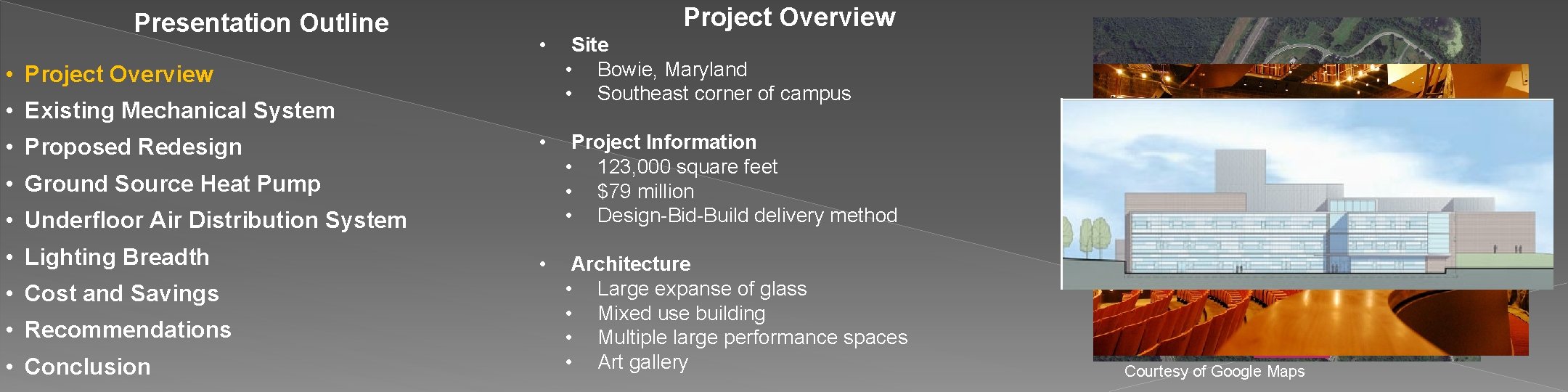 Presentation Outline Project Overview • Site • Bowie, Maryland • Southeast corner of campus