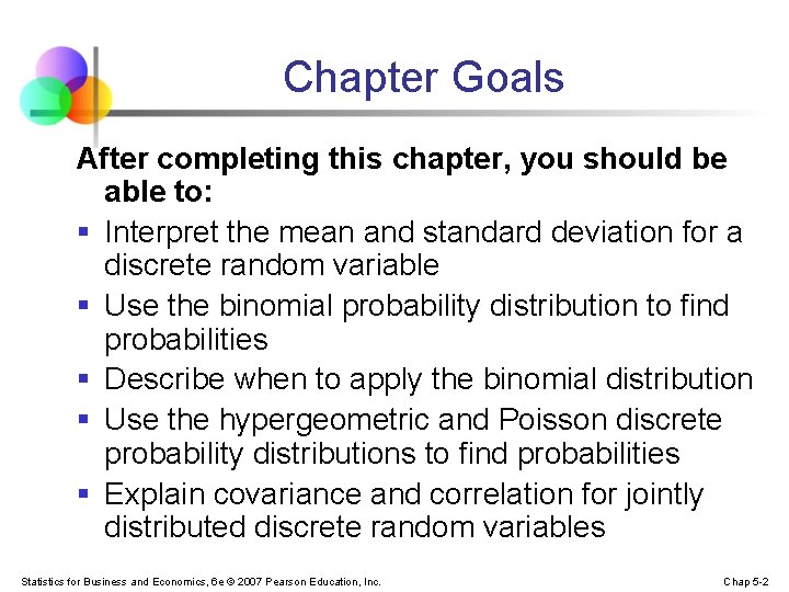 Chapter Goals After completing this chapter, you should be able to: § Interpret the