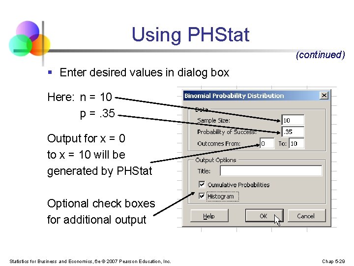 Using PHStat (continued) § Enter desired values in dialog box Here: n = 10