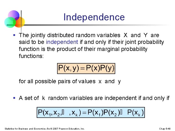 Independence § The jointly distributed random variables X and Y are said to be