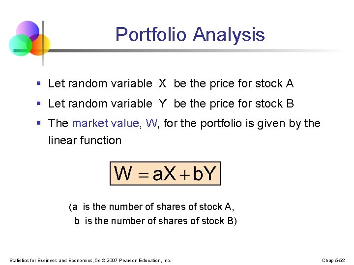 Portfolio Analysis § Let random variable X be the price for stock A §