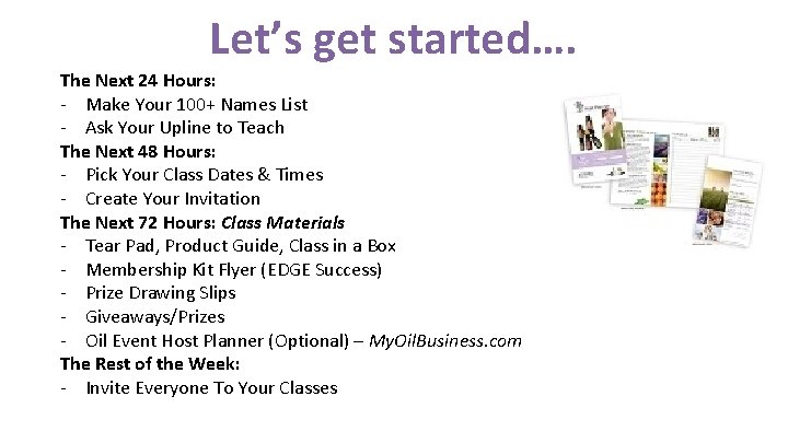 Let’s get started…. The Next 24 Hours: - Make Your 100+ Names List - Let’s get started…. The Next 24 Hours: - Make Your 100+ Names List -