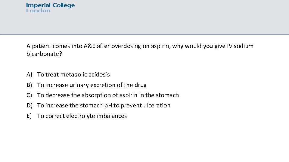 A patient comes into A&E after overdosing on aspirin, why would you give IV