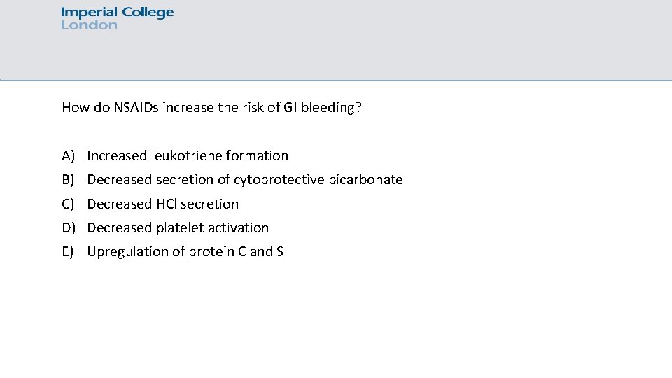 How do NSAIDs increase the risk of GI bleeding? A) Increased leukotriene formation B)