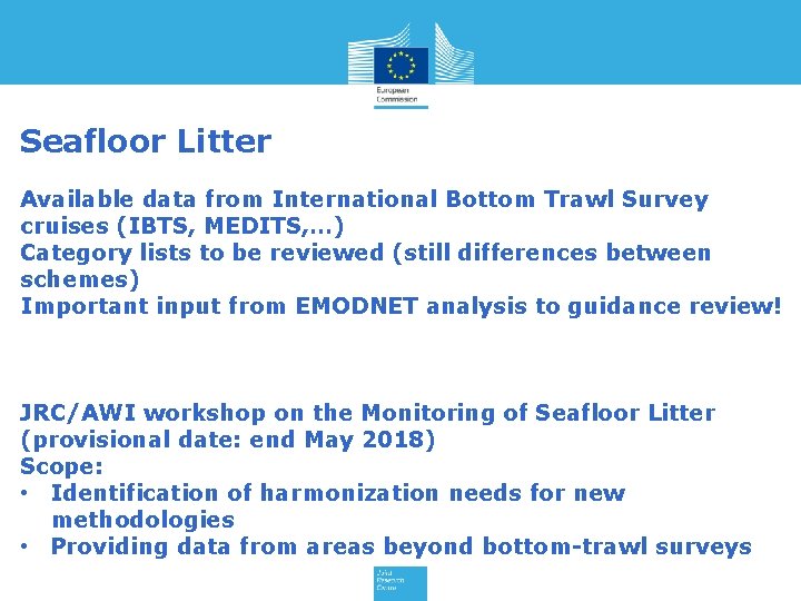 Seafloor Litter Available data from International Bottom Trawl Survey cruises (IBTS, MEDITS, …) Category