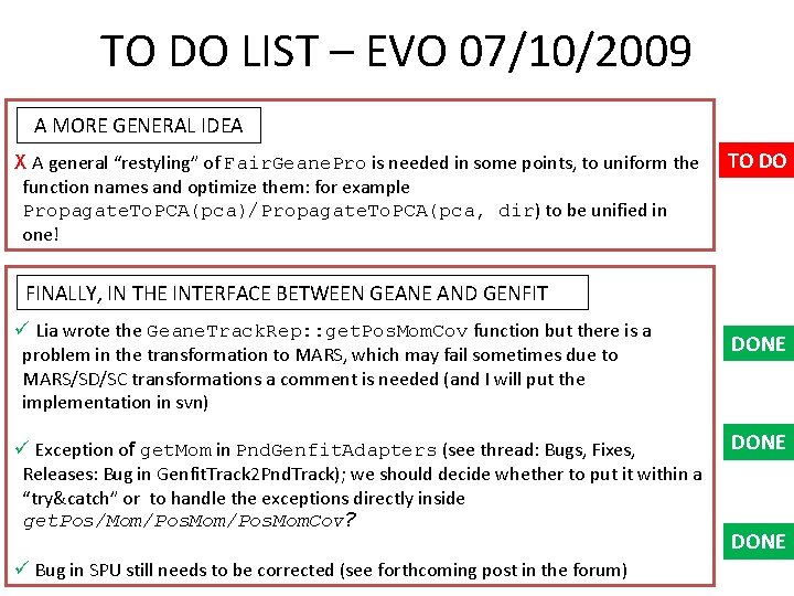 TO DO LIST – EVO 07/10/2009 A MORE GENERAL IDEA X A general “restyling”