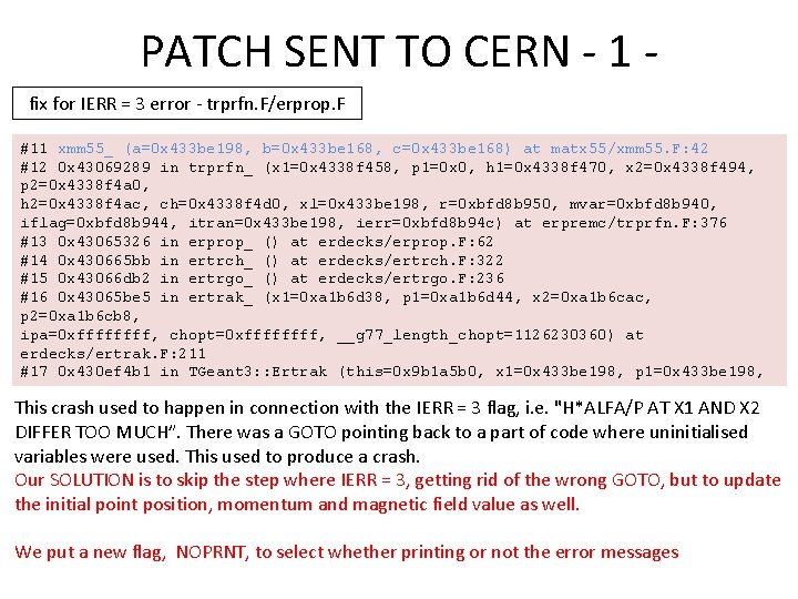 PATCH SENT TO CERN - 1 fix for IERR = 3 error - trprfn.