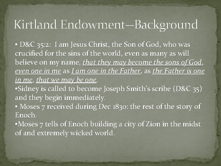 Kirtland Endowment--Background • D&C 35: 2: I am Jesus Christ, the Son of God,