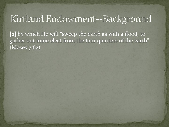 Kirtland Endowment--Background [2] by which He will “sweep the earth as with a flood,