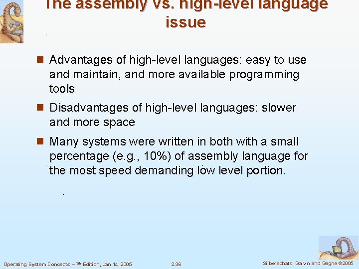The assembly vs. high-level language issue n Advantages of high-level languages: easy to use The assembly vs. high-level language issue n Advantages of high-level languages: easy to use