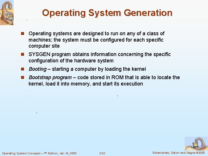 Operating System Generation n Operating systems are designed to run on any of a Operating System Generation n Operating systems are designed to run on any of a