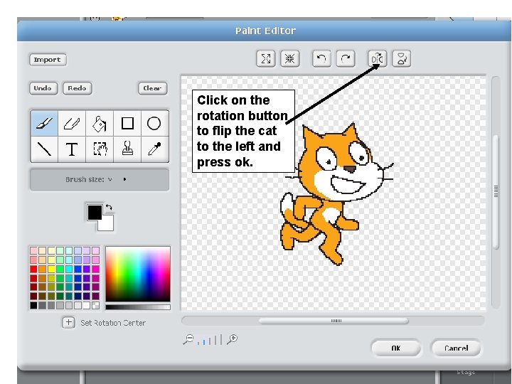 Click on the rotation button to flip the cat to the left and press Click on the rotation button to flip the cat to the left and press