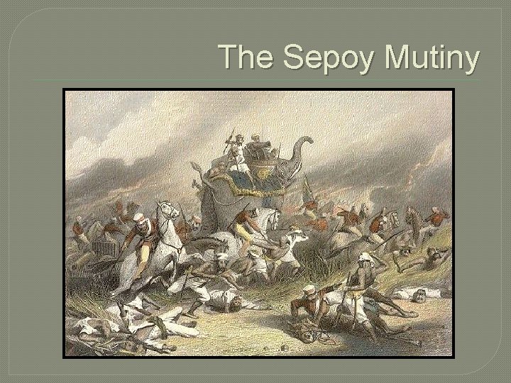 The Sepoy Mutiny 