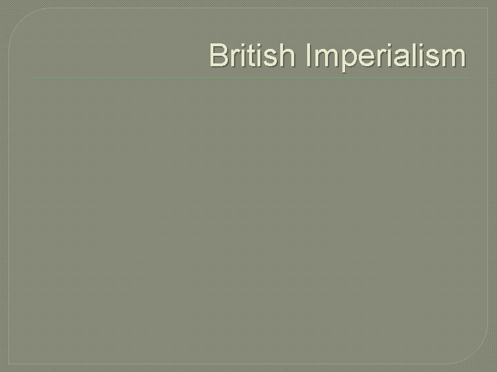 British Imperialism 