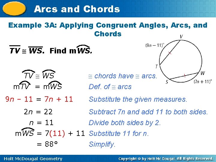 Arcs and Chords Example 3 A: Applying Congruent Angles, Arcs, and Chords TV WS.