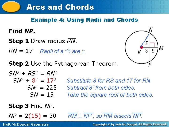 Arcs and Chords Example 4: Using Radii and Chords Find NP. Step 1 Draw