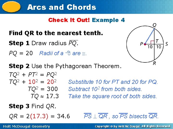 Arcs and Chords Check It Out! Example 4 Find QR to the nearest tenth.