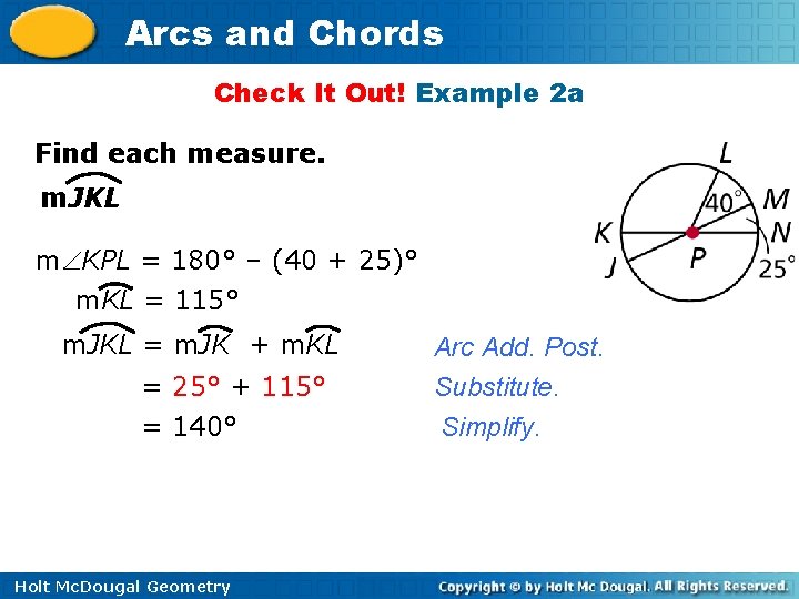 Arcs and Chords Check It Out! Example 2 a Find each measure. m. JKL