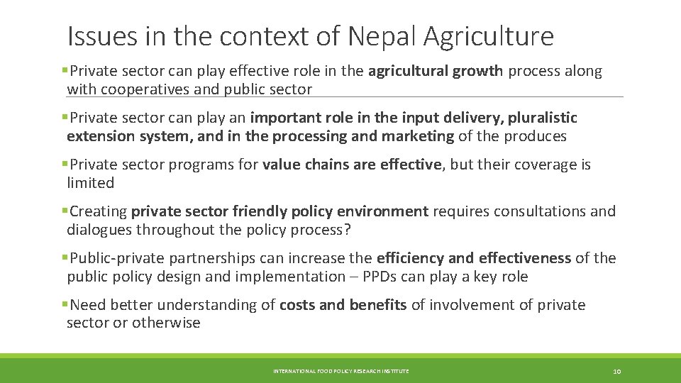 Issues in the context of Nepal Agriculture §Private sector can play effective role in