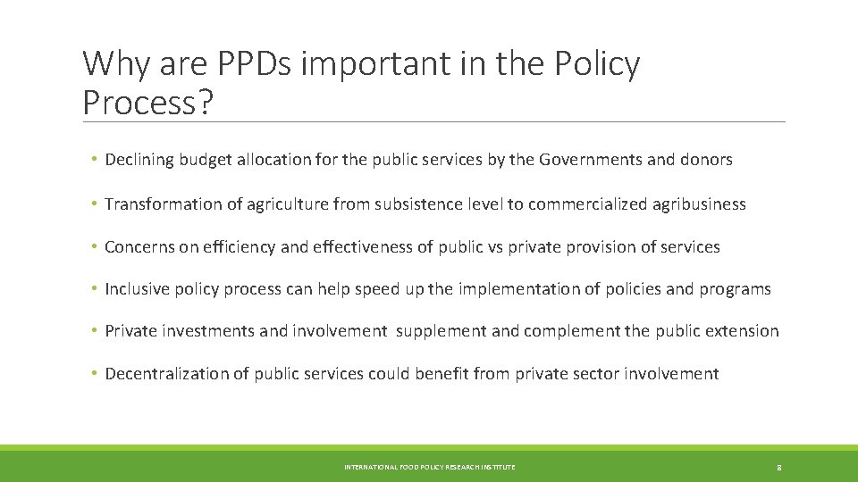 Why are PPDs important in the Policy Process? • Declining budget allocation for the