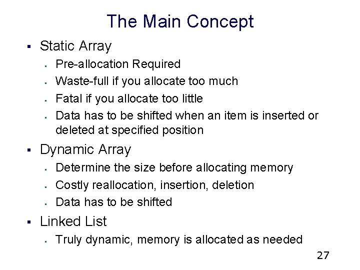 The Main Concept § Static Array § § § Dynamic Array § § Pre-allocation The Main Concept § Static Array § § § Dynamic Array § § Pre-allocation