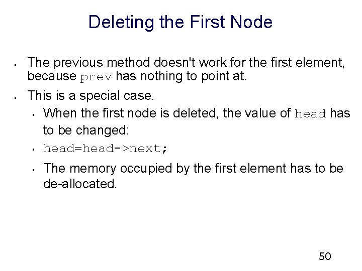 Deleting the First Node § § The previous method doesn't work for the first Deleting the First Node § § The previous method doesn't work for the first