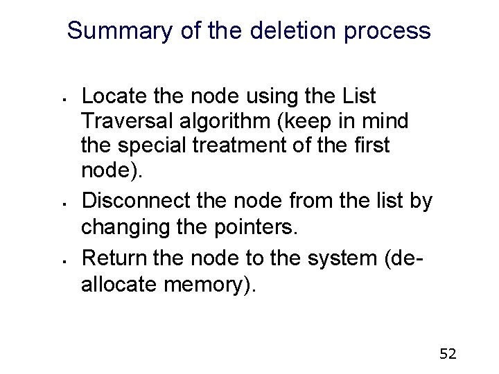 Summary of the deletion process § § § Locate the node using the List Summary of the deletion process § § § Locate the node using the List