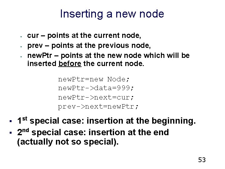 Inserting a new node § § § cur – points at the current node, Inserting a new node § § § cur – points at the current node,
