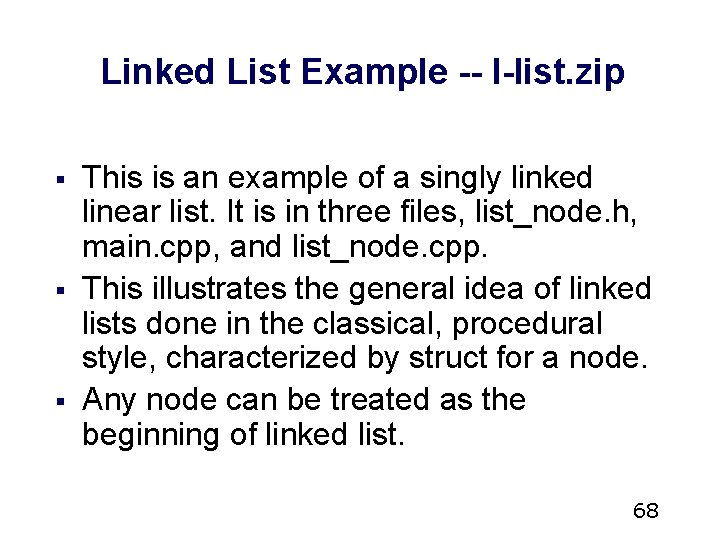 Linked List Example -- l-list. zip § § § This is an example of Linked List Example -- l-list. zip § § § This is an example of