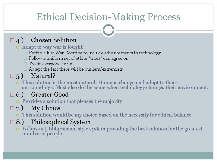 Ethical Decision-Making Process � 4. ) Adapt to way war is fought � �