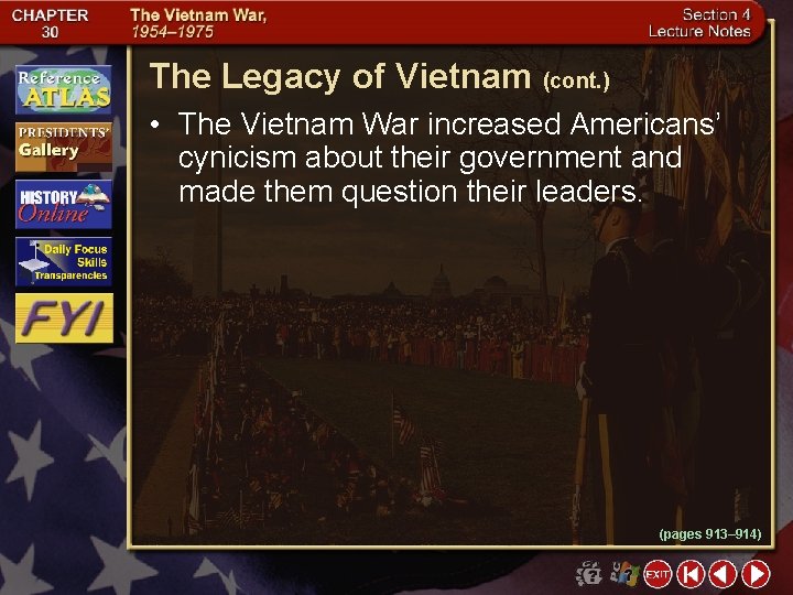 The Legacy of Vietnam (cont. ) • The Vietnam War increased Americans’ cynicism about