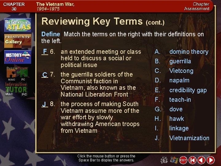 Reviewing Key Terms (cont. ) Define Match the terms on the right with their