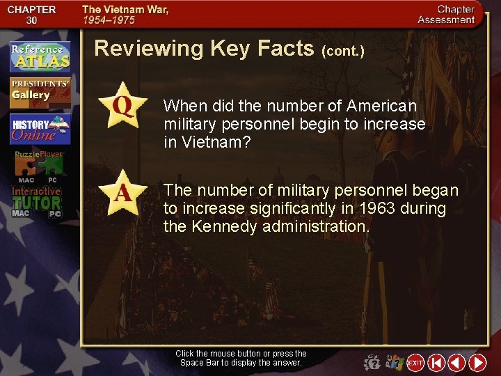 Reviewing Key Facts (cont. ) When did the number of American military personnel begin
