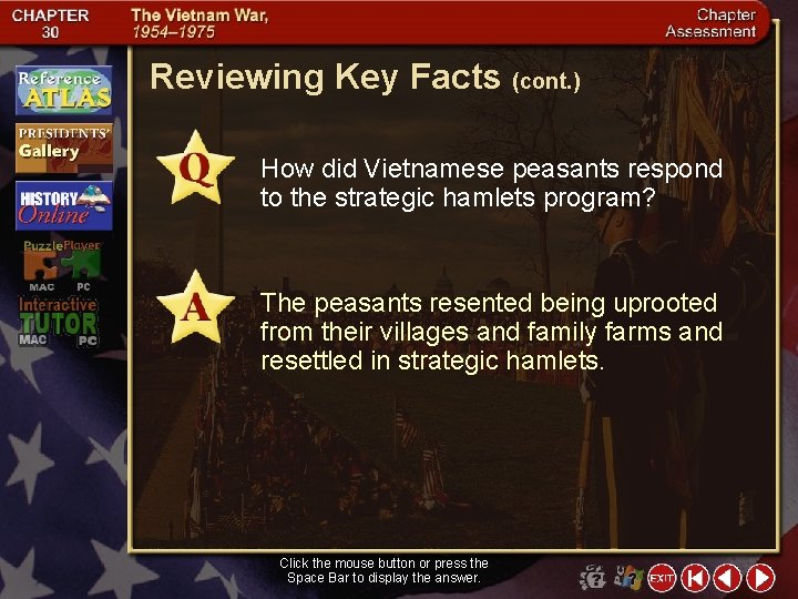 Reviewing Key Facts (cont. ) How did Vietnamese peasants respond to the strategic hamlets