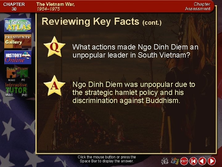 Reviewing Key Facts (cont. ) What actions made Ngo Dinh Diem an unpopular leader