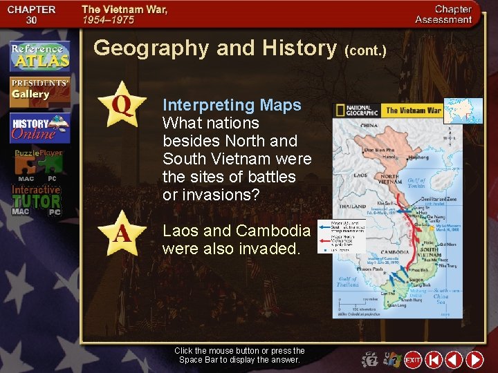 Geography and History (cont. ) Interpreting Maps What nations besides North and South Vietnam