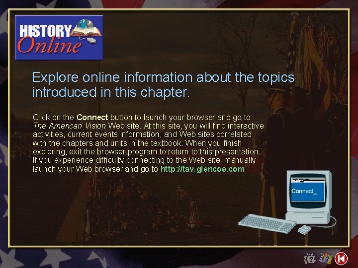 Explore online information about the topics introduced in this chapter. Click on the Connect