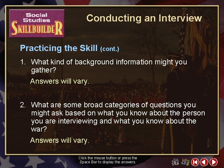 Conducting an Interview Practicing the Skill (cont. ) 1. What kind of background information