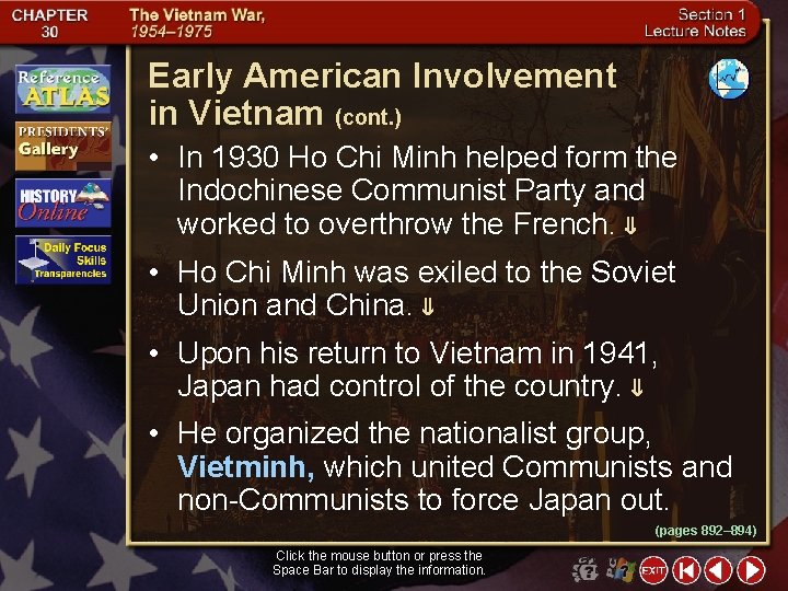 Early American Involvement in Vietnam (cont. ) • In 1930 Ho Chi Minh helped