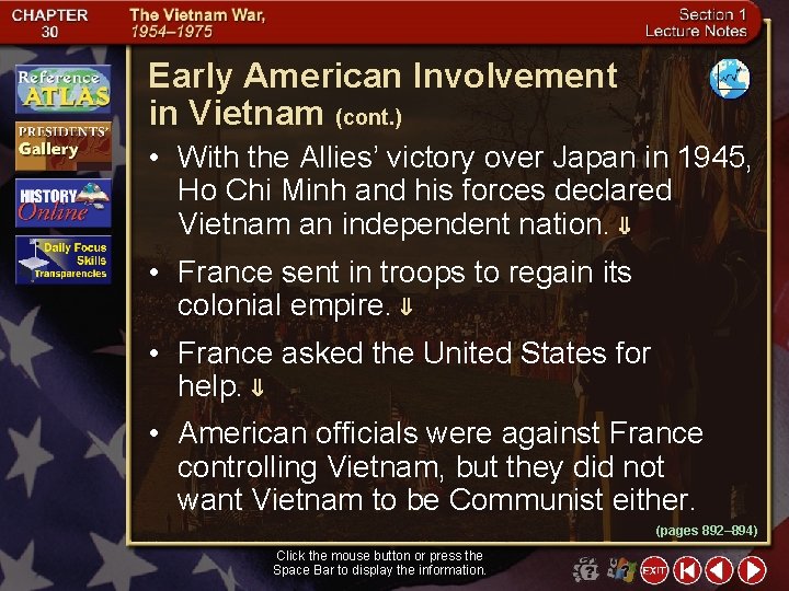Early American Involvement in Vietnam (cont. ) • With the Allies’ victory over Japan