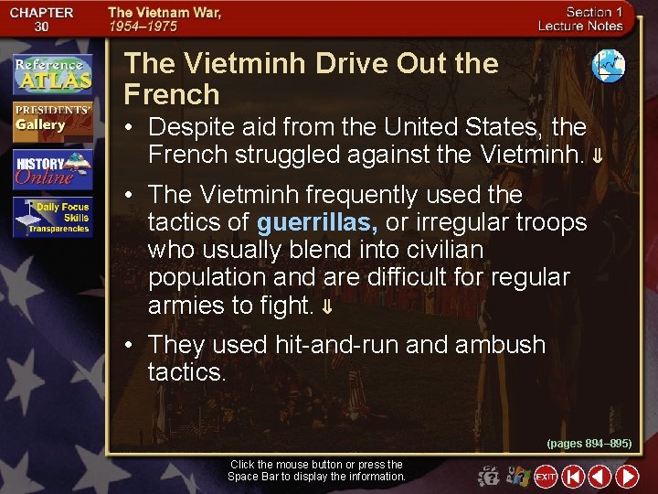 The Vietminh Drive Out the French • Despite aid from the United States, the