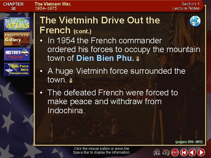 The Vietminh Drive Out the French (cont. ) • In 1954 the French commander