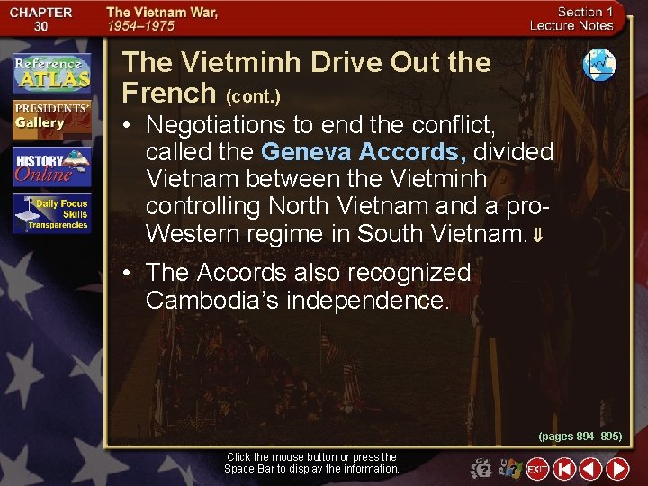 The Vietminh Drive Out the French (cont. ) • Negotiations to end the conflict,