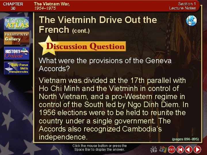 The Vietminh Drive Out the French (cont. ) What were the provisions of the